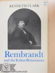 Rembrandt and the Italian Renaissance