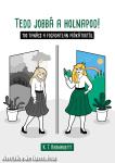Tedd jobbá a holnapod!