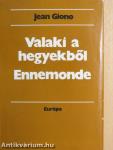 Valaki a hegyekből/Ennemonde