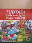 Tudtad? - Érdekességek Magyarországról