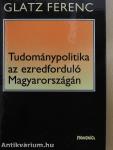 Tudománypolitika az ezredforduló Magyarországán (dedikált példány)