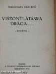 Viszontlátásra drága...