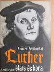 Luther élete és kora