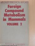 Foreign Compound Metabolism in Mammals 2.