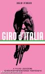 Giro d'Italia - A világ legszebb kerékpárversenyének története