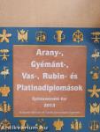 Arany-, Gyémánt-, Vas-, Rubin- és Platinadiplomások 2013