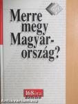 Merre megy Magyarország?