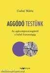 Aggódó testünk