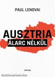 Ausztria álarc nélkül - Kritikus látlelet a korszakhatáron