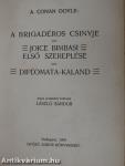 A vöröshajuak szövetsége/Gyilkosság a Boscombe-völgyben/A rejtélyes vőlegény/Trevelyan Doktor betege/A görög tolmács/A brigadéros csinyje/Joice Bimbasi első szereplése/Diplomata-kaland