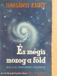 És mégis mozog a föld I-III.