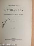 Mathias Rex I-III.