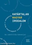 Határtalan magyar irodalom III. Az identitás kánonjai