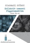 Kollektív nemzeti függelemsértés. Írások 1956-ról