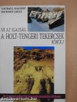 Mi az igazság a holt-tengeri tekercsek körül?