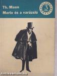 Mario és a varázsló/Tonio Kröger/Zűrzavar és kora bánat
