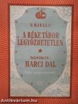 A béketábor legyőzhetetlen/Harci dal