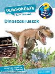 Dinoszauruszok - Mit? Miért? Hogyan? Olvasókönyv