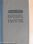 Egyedül vagyunk I-III.