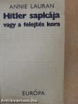 Hitler sapkája vagy a felejtés kora