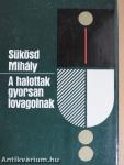 A halottak gyorsan lovagolnak