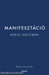 Manifesztáció - Merülj mélyebbre