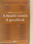 A beszélő köntös/A gavallérok