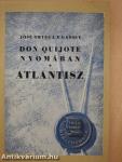 Don Quijote nyomában/Atlantisz