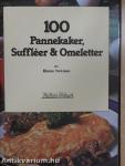 100 Pannekaker, Suffléer & Omeletter