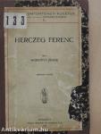 Herczeg Ferenc/A magyar-hún mondák kérdésének mai állása/Huszonöt év a magyar társadalmi dráma történetéből/A Zalán futása/A XX. század magyar irodalma kritikákban I/1./Endrődi Sándor/Gárdonyi Géza/Arany János/Legrégibb bibliafordításunk