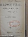 II. Rákóczi Ferenc vallomásaiból I-II./II. Rákóczi Ferencz élete/Mikes Kelemen válogatott törökországi levelei/Mikes leveleskönyve irodalmunkban/A bécsi képes krónika