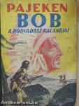 Bob, a hódvadász kalandjai