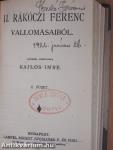 II. Rákóczi Ferenc vallomásaiból I-II./II. Rákóczi Ferencz élete/Mikes Kelemen válogatott törökországi levelei/Mikes leveleskönyve irodalmunkban/A bécsi képes krónika