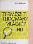 Természettudomány, világkép, hit