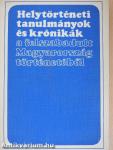Helytörténeti tanulmányok és krónikák a felszabadult Magyarország történetéből