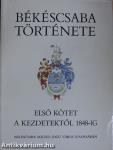 Békéscsaba története I.