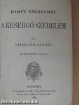 A kesergő szerelem/A boldog szerelem/Barnum milliói