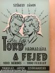 Törd harmadjára a fejed!