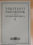 Történeti tanulmányok 5.