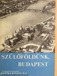 Szülőföldünk, Budapest