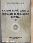 A Magyar Népköztársaság városainak és községeinek névtára 1977