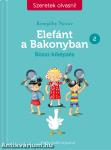 Elefánt a Bakonyban 2. - Bözsi-kiképzés - Szeretek olvasni!