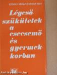 Légcsőszűkületek a csecsemő- és gyermekkorban