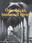 Ódon házak, hajdanvolt egriek