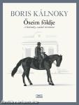 Őseim földje - A Kálnoky család története