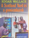 A Scotland Yard és a gumiemberek