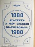 Százéves a MÁV Szegedi Igazgatósága