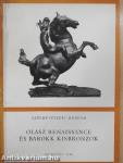 Olasz renaissance és barokk kisbronzok