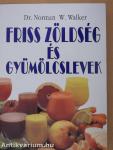 Friss zöldség és gyümölcslevek