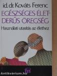 Egészséges élet - derűs öregség